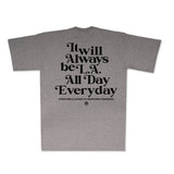 ALWAYS L.A. T-Shirt (Grey)