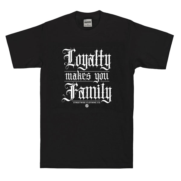 Loyal Family T-Shirt (Black)